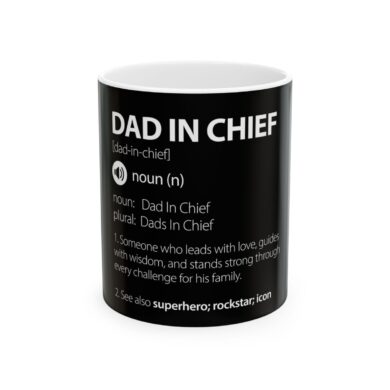 Dad in Chief Definition Mug (White)– Funny Dad Coffee Mug, Unique Gift for Dad, Father’s Day Ceramic Cup